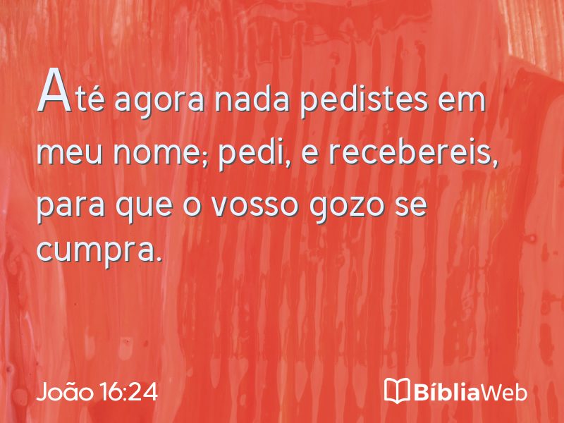 João 16:24 em imagem para compartilhar