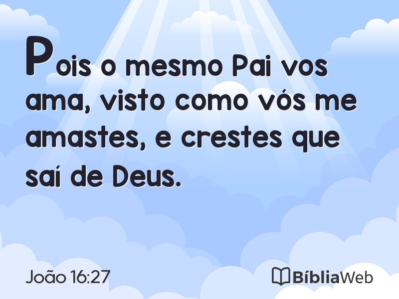 João 16:27 em imagem para compartilhar