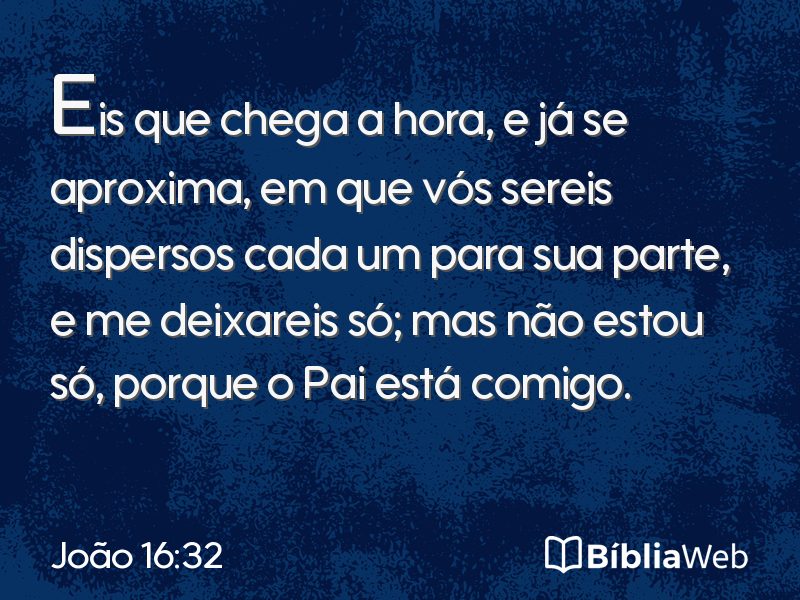 João 16:32 em imagem para compartilhar
