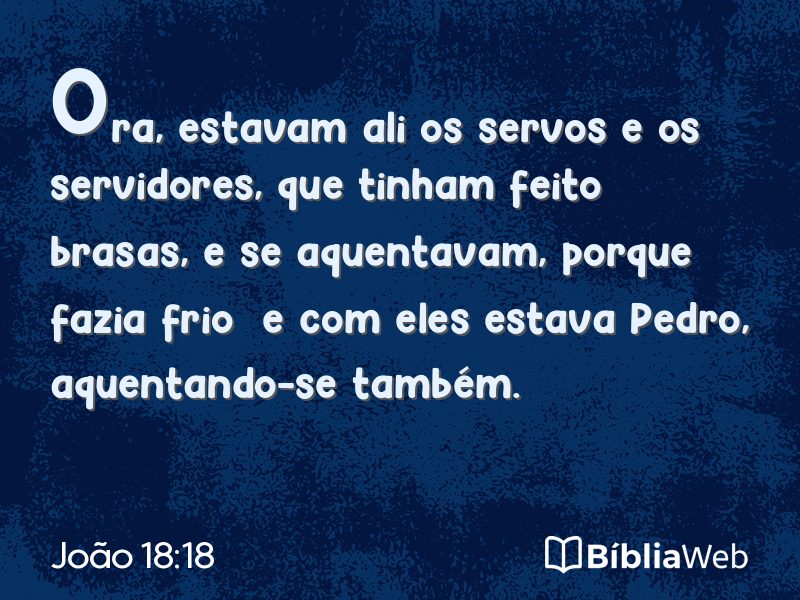 João 18:18 em imagem para compartilhar