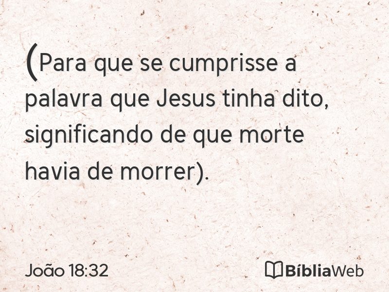 João 18:32 em imagem para compartilhar