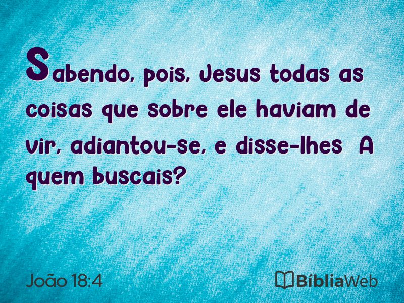 João 18:4 em imagem para compartilhar