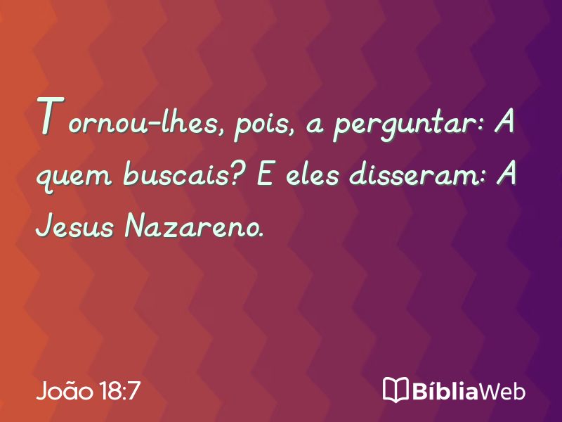 João 18:7 em imagem para compartilhar