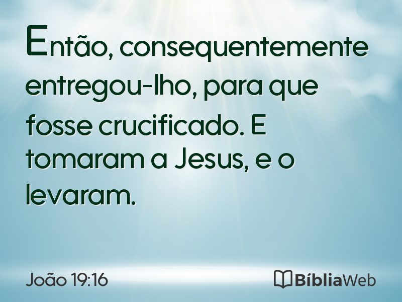 João 19:16 em imagem para compartilhar
