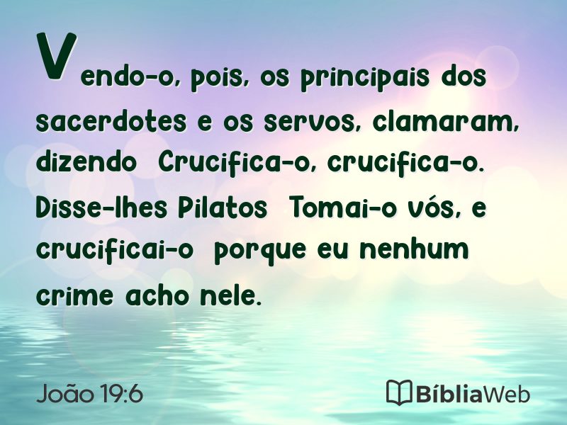 João 19:6 em imagem para compartilhar