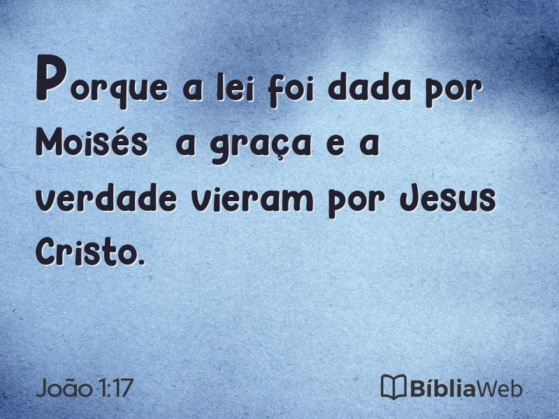 João 1:17 em imagem para compartilhar