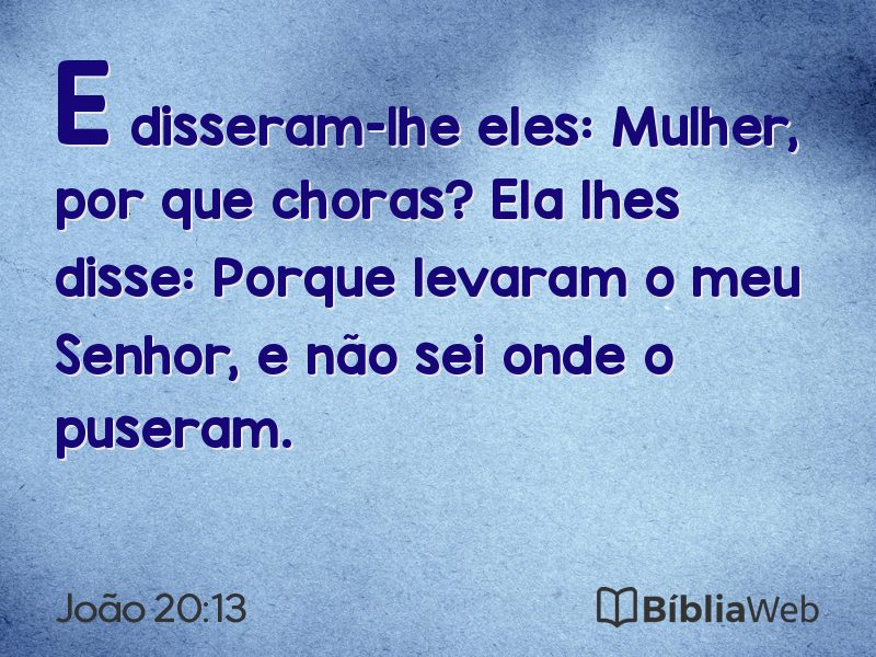 João 20:13 em imagem para compartilhar