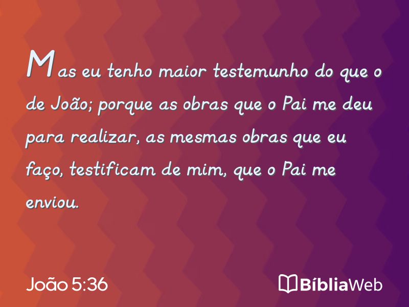 João 5:36 em imagem para compartilhar