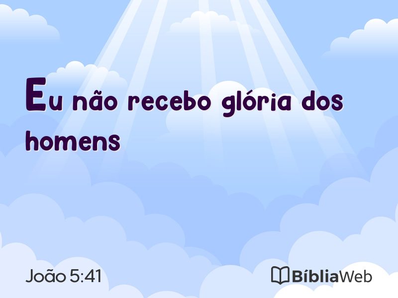 João 5:41 em imagem para compartilhar
