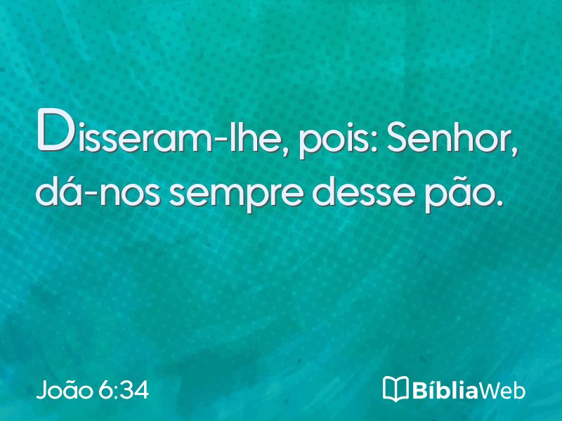 João 6:34 em imagem para compartilhar