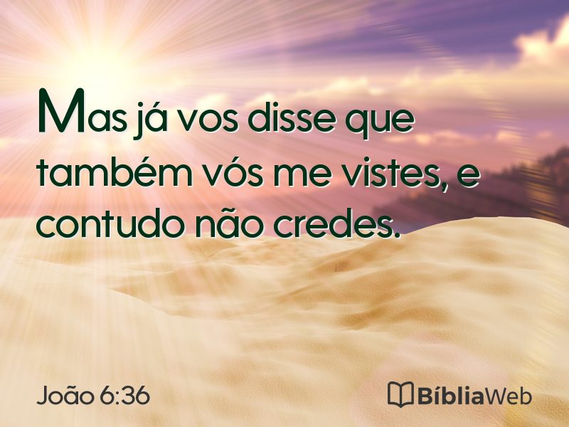 João 6:36 em imagem para compartilhar