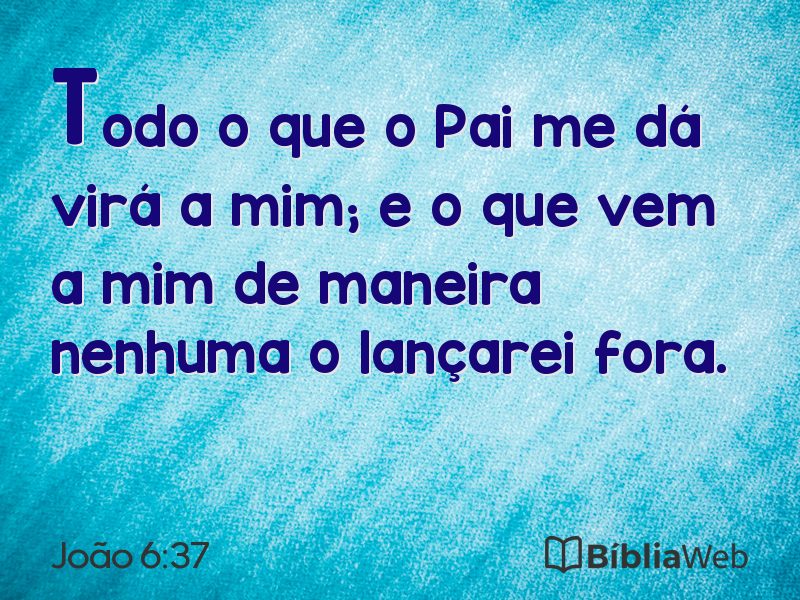 João 6:37 em imagem para compartilhar