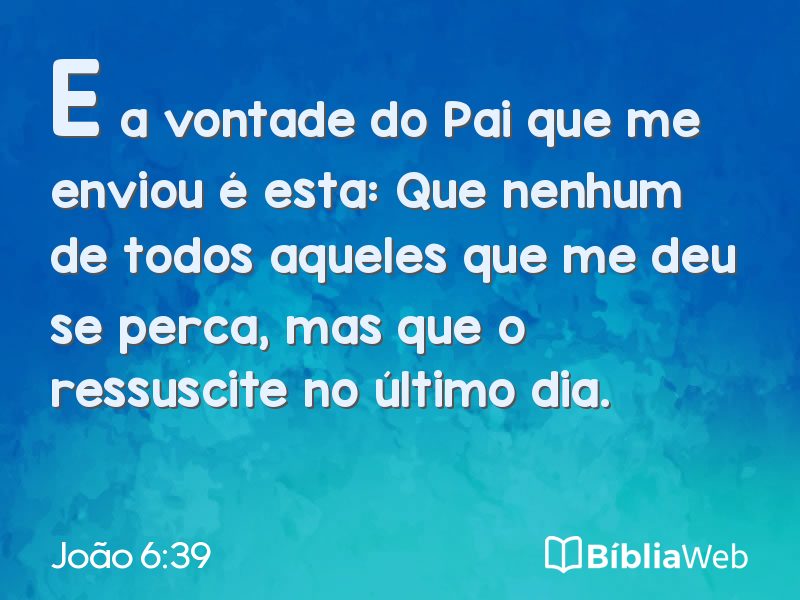 João 6:39 em imagem para compartilhar