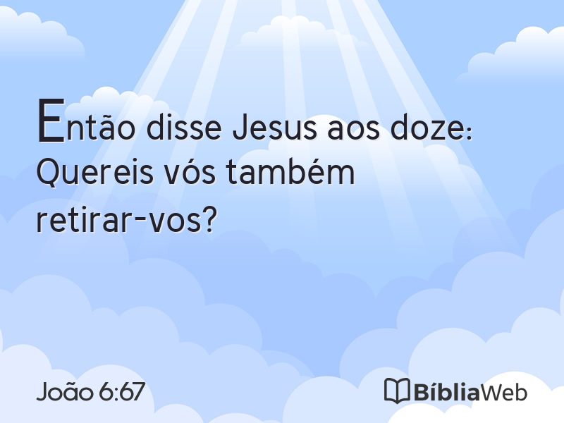 João 6:67 em imagem para compartilhar