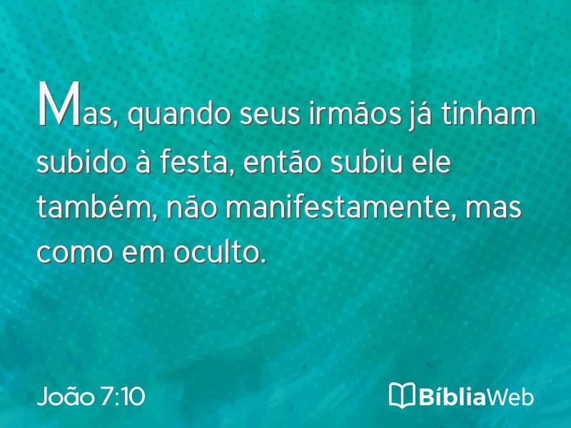 João 7:10 em imagem para compartilhar