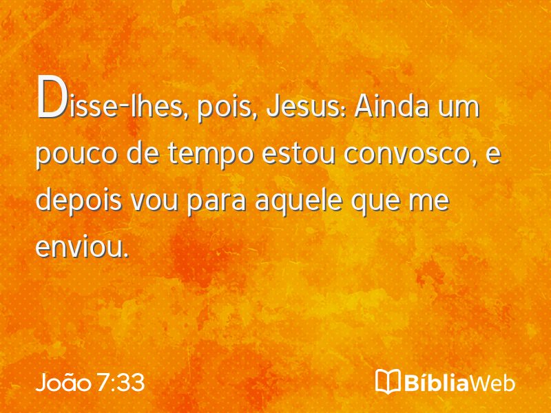João 7:33 em imagem para compartilhar