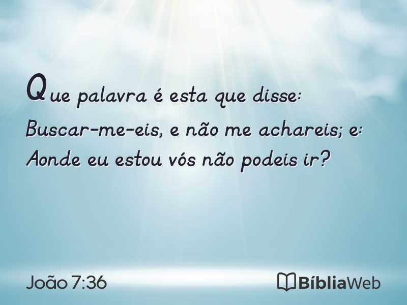 João 7:36 em imagem para compartilhar
