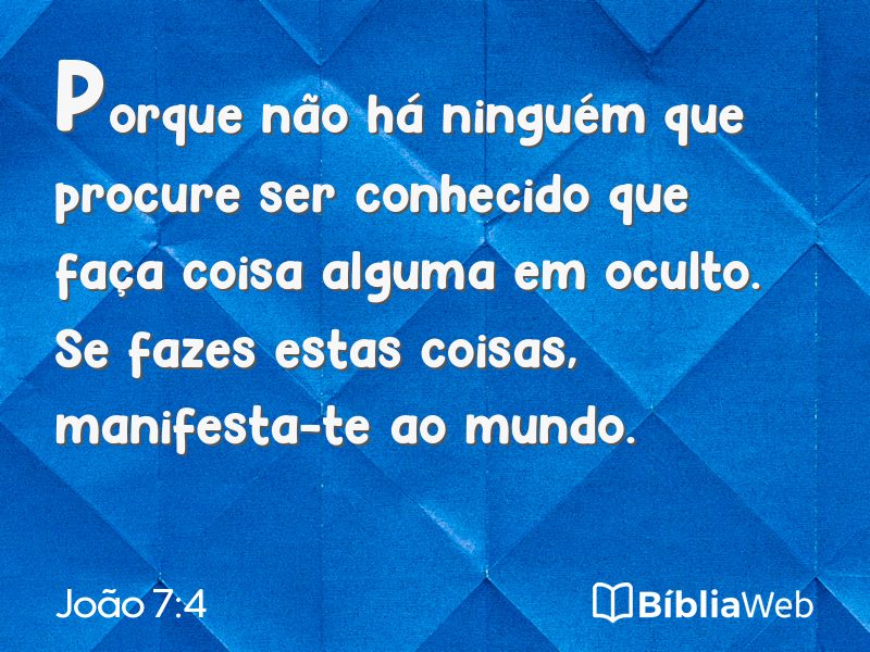 João 7:4 em imagem para compartilhar