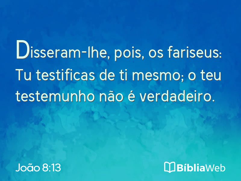 João 8:13 em imagem para compartilhar