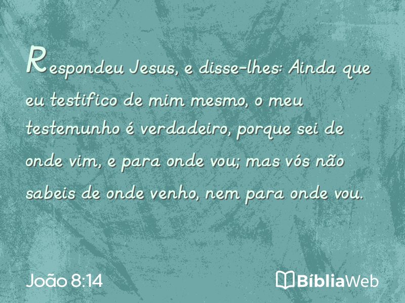João 8:14 em imagem para compartilhar