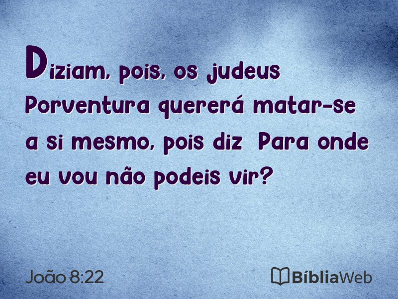 João 8:22 em imagem para compartilhar