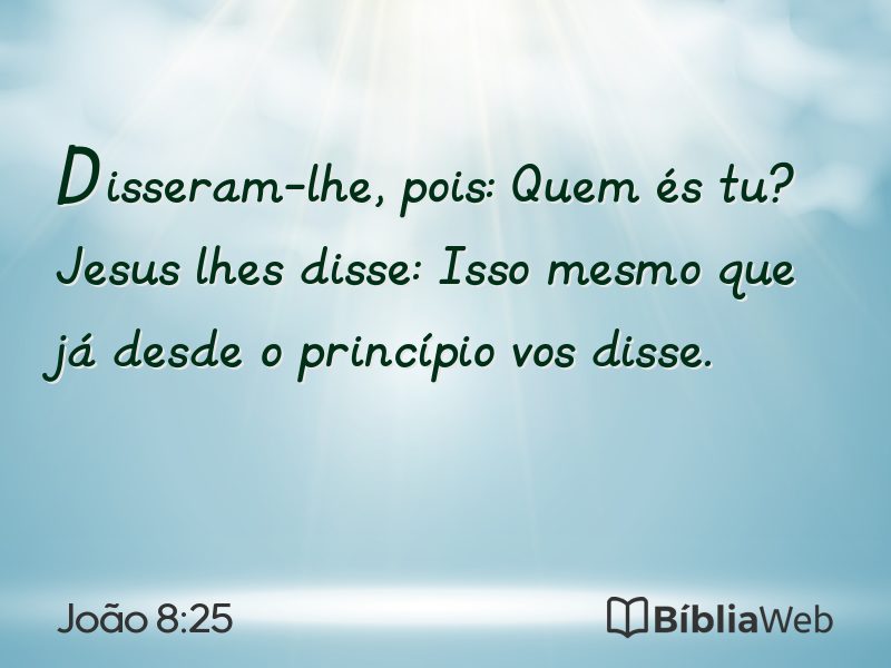 João 8:25 em imagem para compartilhar