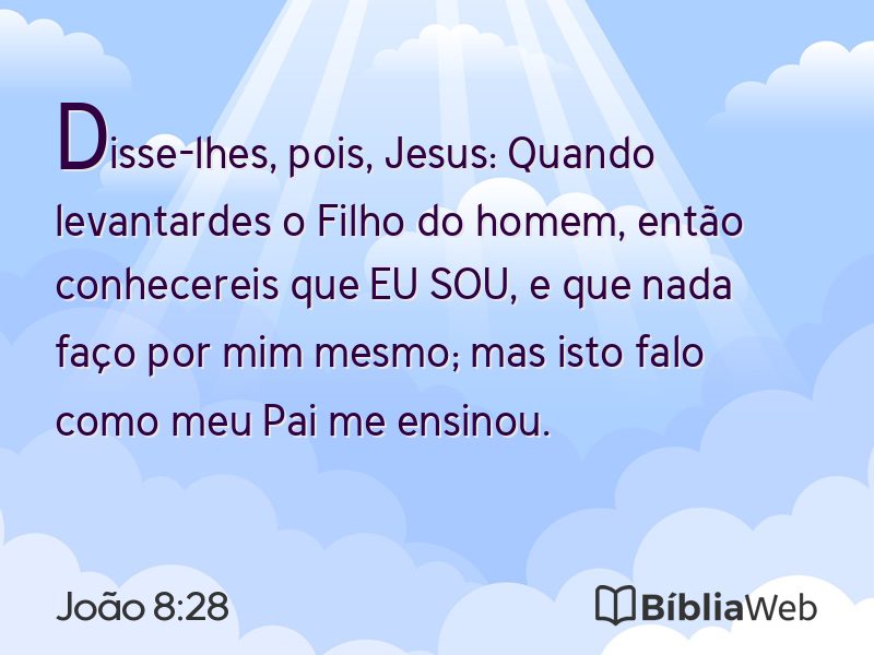 João 8:28 em imagem para compartilhar