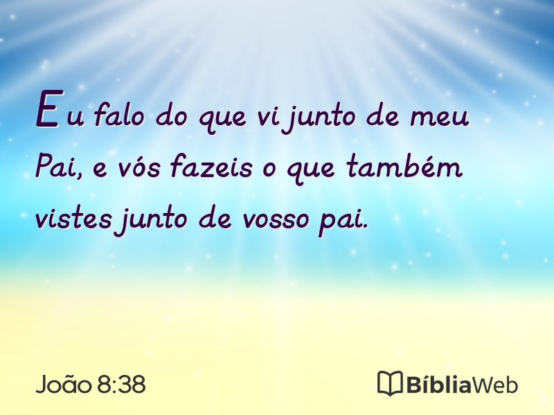 João 8:38 em imagem para compartilhar