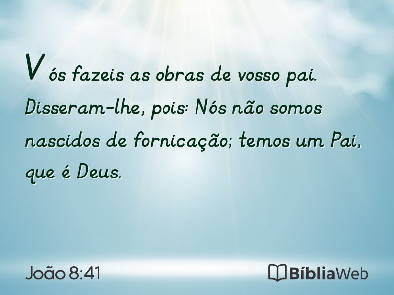 João 8:41 em imagem para compartilhar