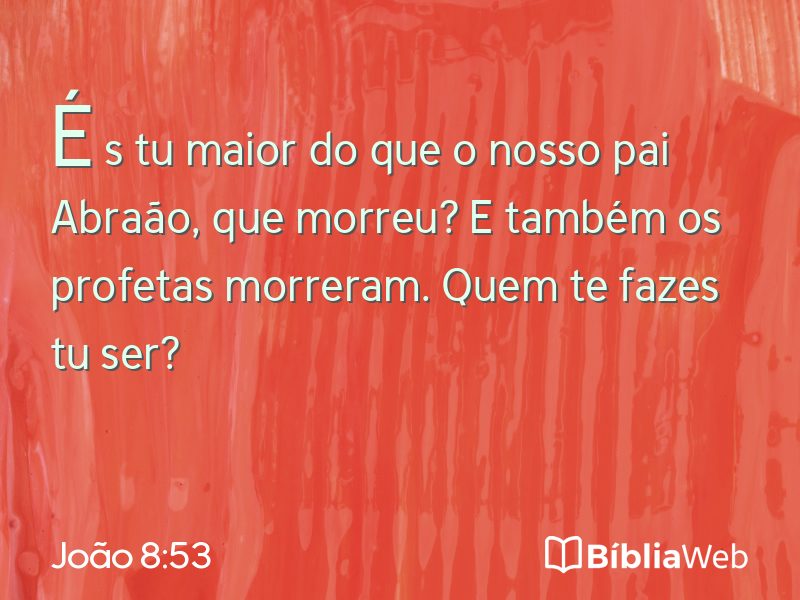 João 8:53 em imagem para compartilhar