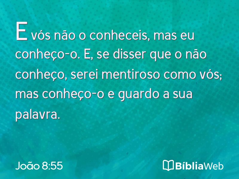 João 8:55 em imagem para compartilhar