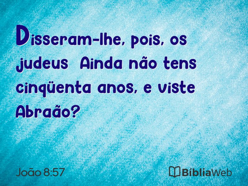 João 8:57 em imagem para compartilhar