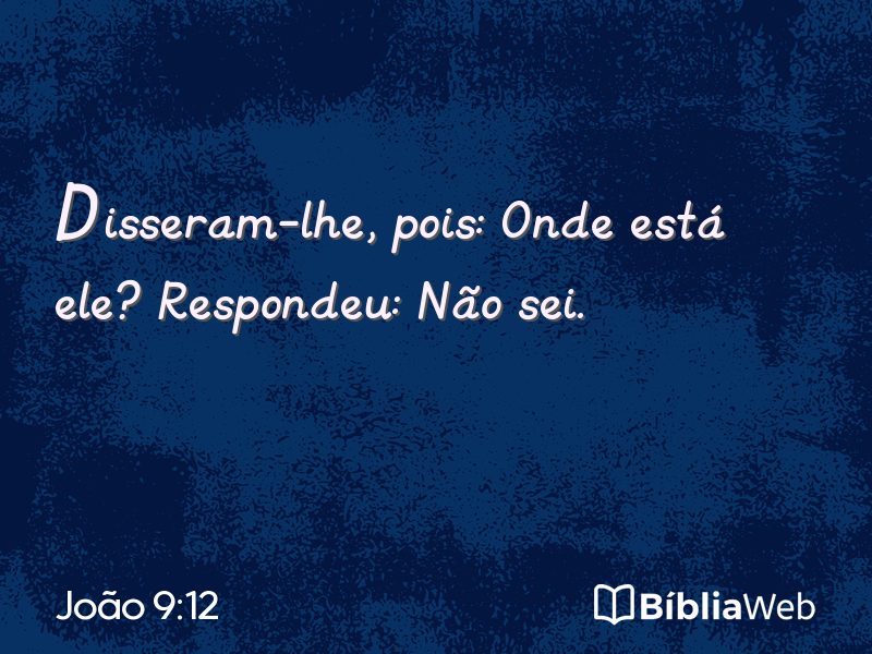 João 9:12 em imagem para compartilhar