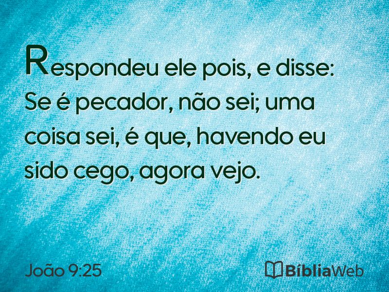 João 9:25 em imagem para compartilhar