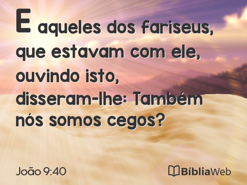 João 9:40 em imagem para compartilhar