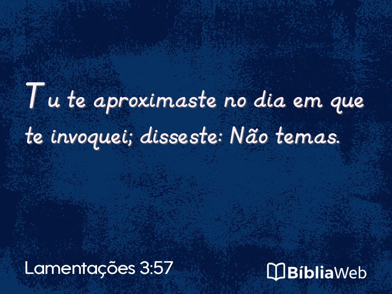 Lamentações 3:57 em imagem para compartilhar