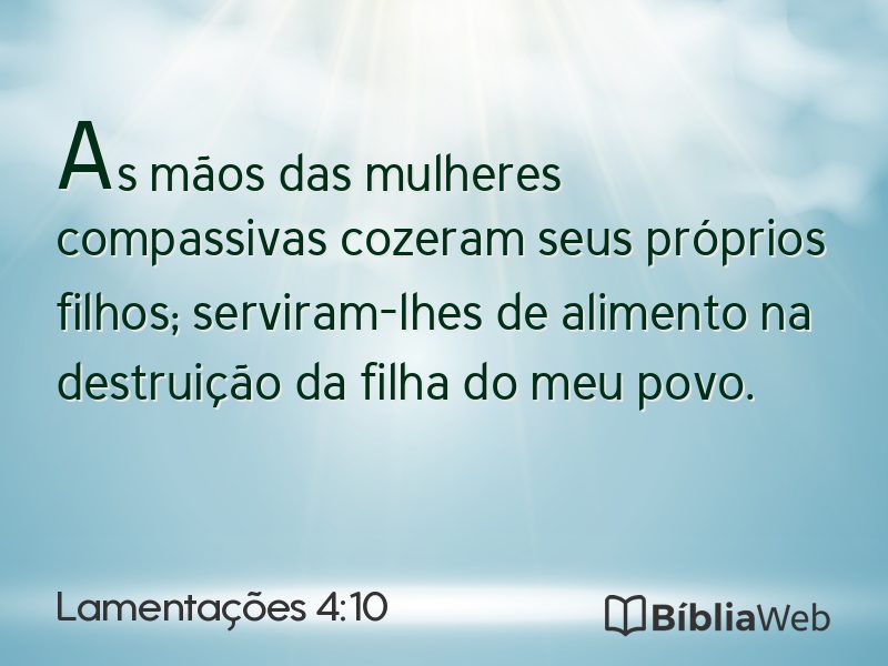 Lamentações 4:10 em imagem para compartilhar