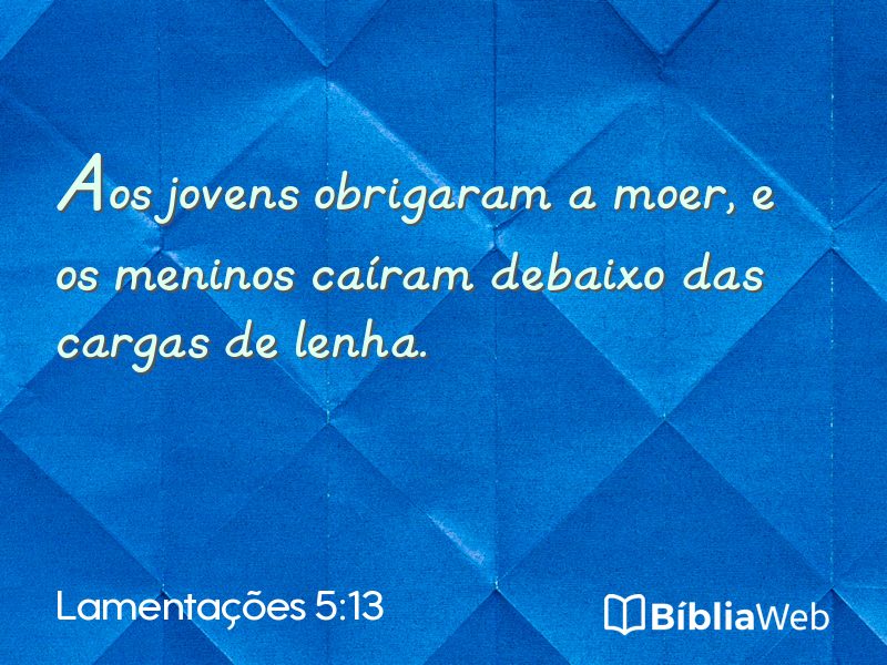 Lamentações 5:13 em imagem para compartilhar
