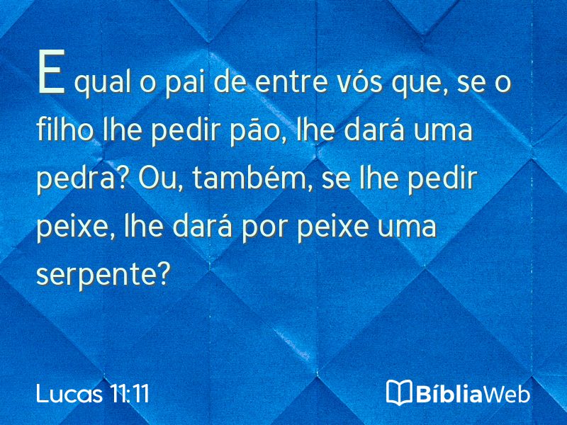 Lucas 11:11 em imagem para compartilhar