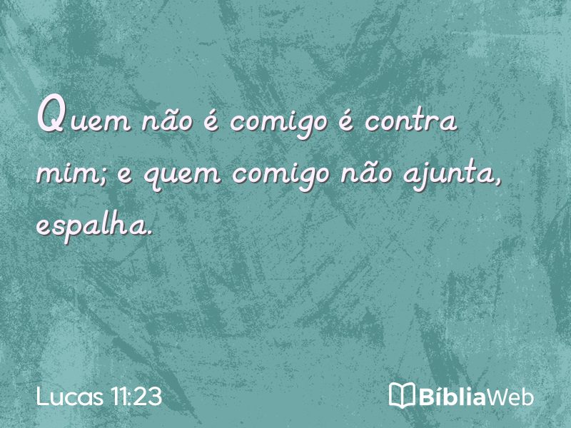 Lucas 11:23 em imagem para compartilhar