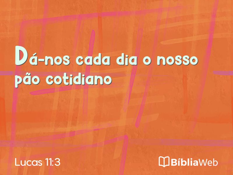 Lucas 11:3 em imagem para compartilhar