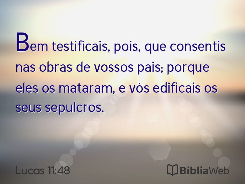 Lucas 11:48 em imagem para compartilhar