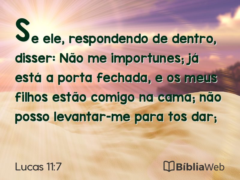 Lucas 11:7 em imagem para compartilhar
