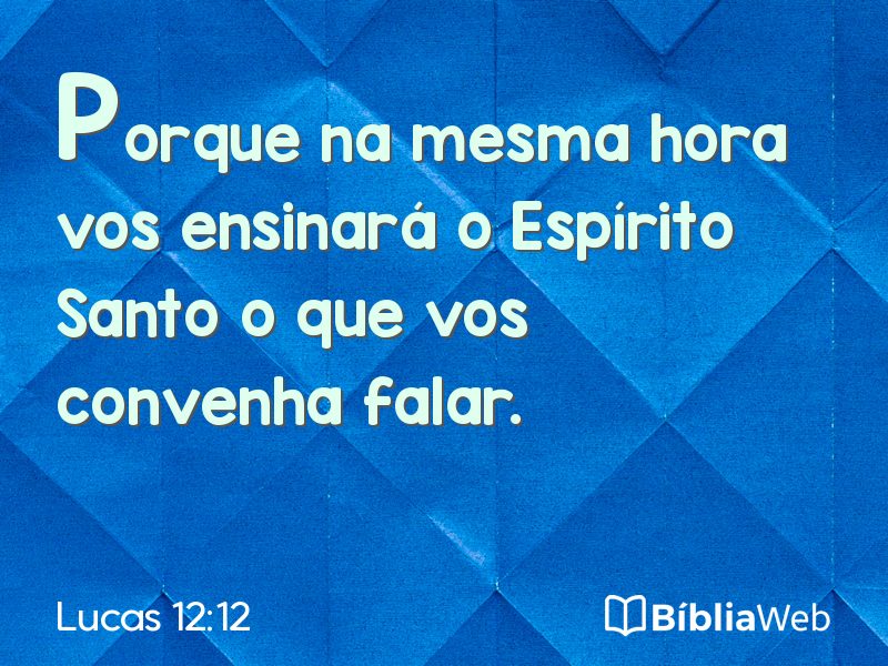 Lucas 12:12 em imagem para compartilhar