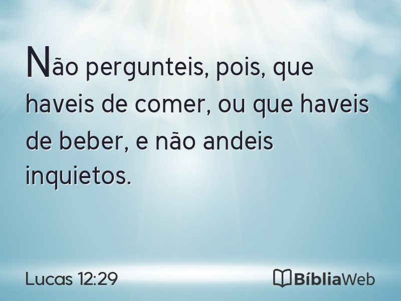 Lucas 12:29 em imagem para compartilhar
