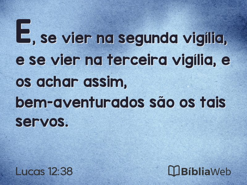 Lucas 12:38 em imagem para compartilhar