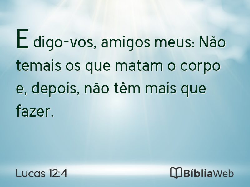 Lucas 12:4 em imagem para compartilhar