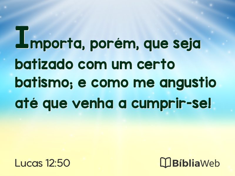 Lucas 12:50 em imagem para compartilhar