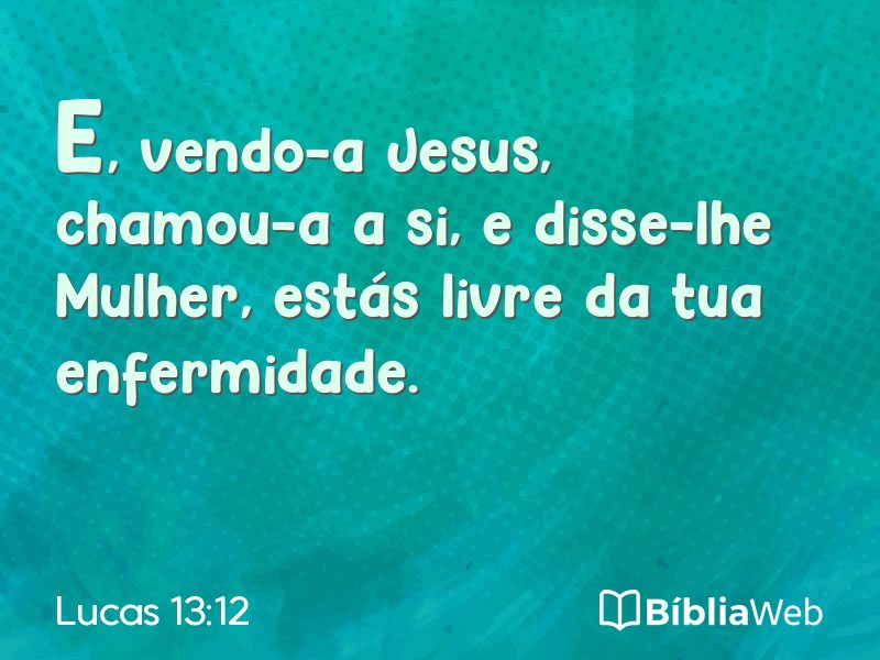 Lucas 13:12 em imagem para compartilhar