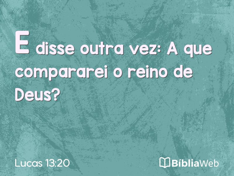 Lucas 13:20 em imagem para compartilhar